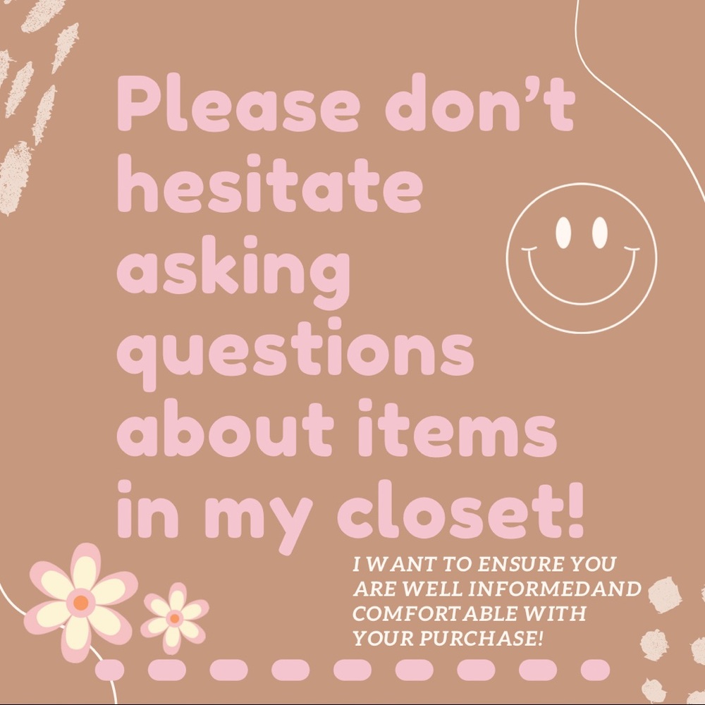 QUESTIONS? Please don’t hesitate.
